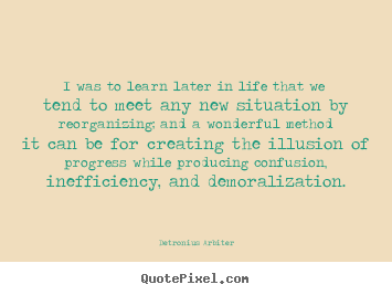 Design custom picture quotes about inspirational - I was to learn later in life that we tend to meet..