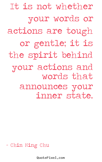 Make custom picture quotes about inspirational - It is not whether your words or actions are tough..