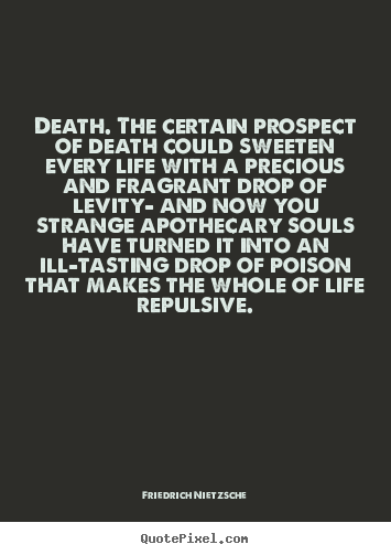 Create your own picture quote about inspirational - Death. the certain prospect of death could..