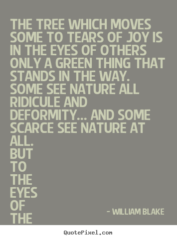 Quotes about inspirational - The tree which moves some to tears of joy is..