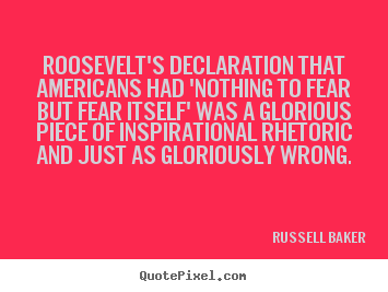 Quotes about inspirational - Roosevelt's declaration that americans had 'nothing..