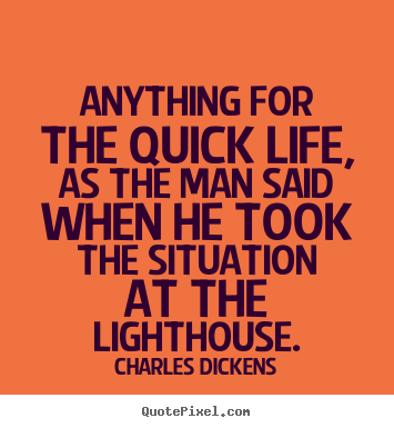 Life quotes - Anything for the quick life, as the man said when..
