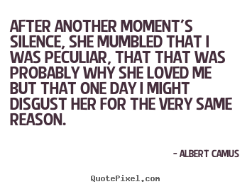 Love quotes - After another moment's silence, she mumbled that i..