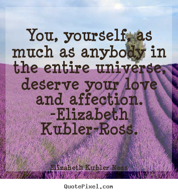 Love quotes - You, yourself, as much as anybody in the entire..