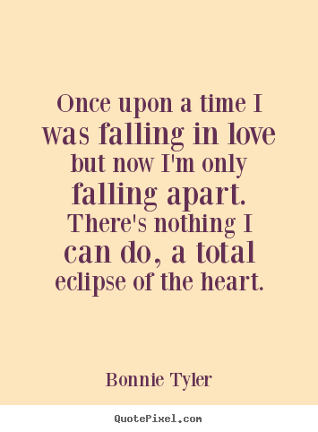 Design custom picture quotes about love - Once upon a time i was falling in love but now i'm only..