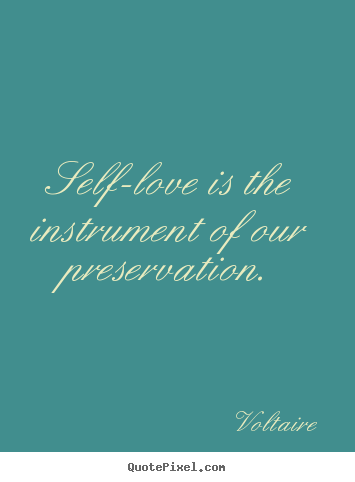 Create graphic image quote about love - Self-love is the instrument of our preservation.
