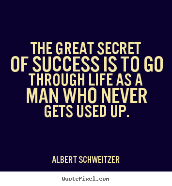 Make custom picture quotes about success - The great secret of success is to go through life..