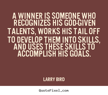 Quotes about success - A winner is someone who recognizes his god-given..